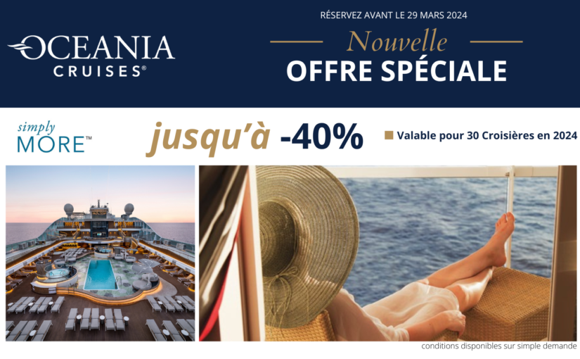 Explorez le monde avec Oceania Cruises : 30 croisières à prix exceptionnels !